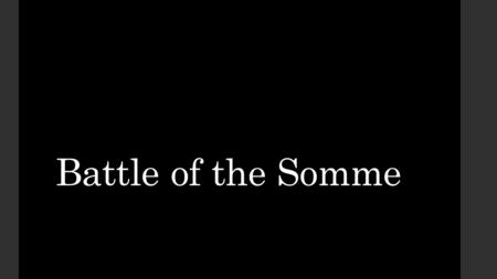 Battle of the Somme. Thesis Despite the massive numbers of lives lost at the battle of the Somme, the attack was an essential part of the allied victory.