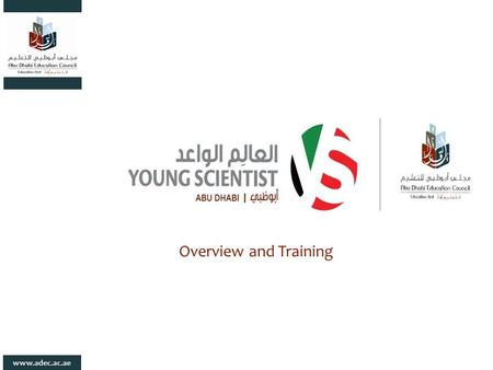 Www.adec.ac.ae Abu Dhabi Young Scientist Competition Overview and Training.