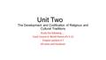 Unit Two The Development and Codification of Religious and Cultural Traditions Study the following... Crash Course in World History #’s 5-12 Chapter packets.