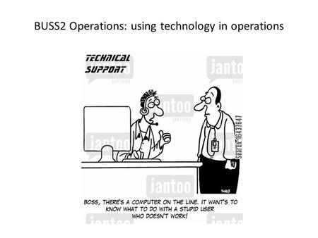 BUSS2 Operations: using technology in operations.