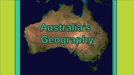 Standards SS6G12 The student will be able to locate selected features of Australia. a. Locate on a world and regional political- physical map: the Great.