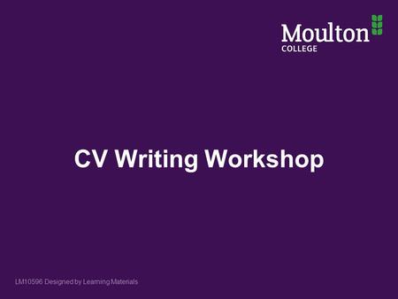 CV Writing Workshop LM10596 Designed by Learning Materials.