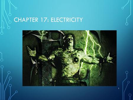 CHAPTER 17: ELECTRICITY 1. 17.1 ELECTRIC CHARGE AND FORCE CHAPTER 17: ELECTRICITY.