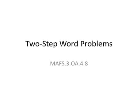 Two-Step Word Problems MAFS.3.OA.4.8. Lesson Opening Ms. Scruggs has 16 sharpened pencils. Three of the pencils broke in reading class, and in math class.