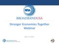 April, 13 2016 Stronger Economies Together Webinar.