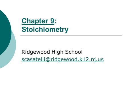 Chapter 9: Stoichiometry Ridgewood High School