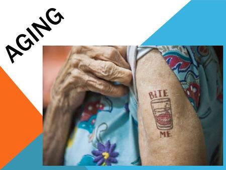 AGING. YOUNG ADULTHOOD (20-40) Goal: To develop intimacy. People at this age are trying to develop close personal relationships. Maturity- The state of.