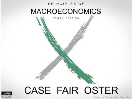 PART I Introduction to Economics © 2012 Pearson Education, Inc. Publishing as Prentice Hall Prepared by: Fernando Quijano & Shelly Tefft CASE FAIR OSTER.