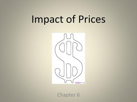 Impact of Prices Chapter 6. Shortage Let’s say that Loony’s uptown decides to sell their CDs for $3 each. More than likely there will be a lot more people.