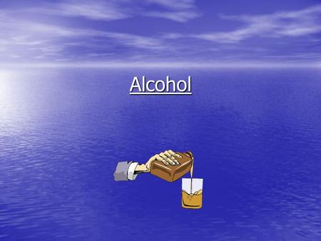 Alcohol. Alcohol Depressants- drugs that slow down the body’s functions and reactions Depressants- drugs that slow down the body’s functions and reactions.