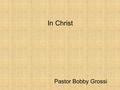 In Christ Pastor Bobby Grossi. “To the angel of the church in Ephesus write: ‘The words of him who holds the seven stars in his right hand, who walks.