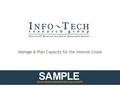 Practical IT Research that Drives Measurable Results Manage & Plan Capacity for the Internal Cloud.