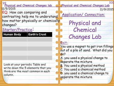 Starter/Practice : Physical and Chemical Changes lab Physical and Chemical Changes Lab Physical and Chemical Changes Lab 99 100 11/9/2015 Application/