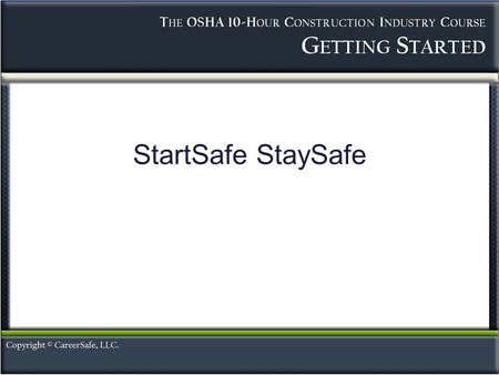 StartSafe StaySafe. Introduction The U.S. Congress created OSHA under the Occupational Health and Safety Act of 1970 (the OSH Act). OSHA stands for the.