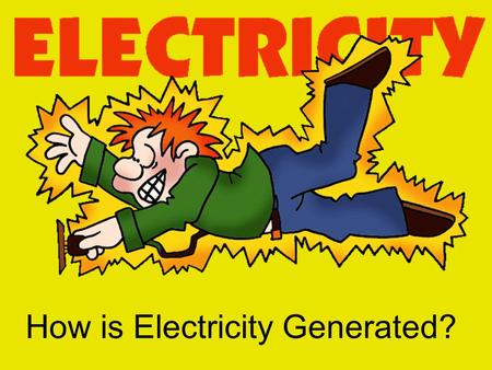 How is Electricity Generated?. Electricity is the flow of electrons in a wire (such as copper). Brainpops Electricity Electric Currents Electromagnetic.