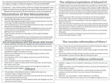 Introduction – Give a brief summary of the key changes that happened in the English and Welsh Church during the Tudor period. State that you do or don’t.