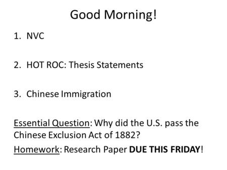 Good Morning! NVC HOT ROC: Thesis Statements Chinese Immigration