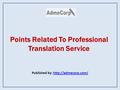 Points Related To Professional Translation Service Published by: