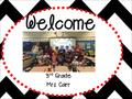 Welcome 3 rd Grade Mrs. Carr. A video from Mr. Moyer and our PTA.