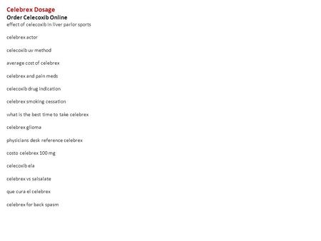 Celebrex Dosage Order Celecoxib Online effect of celecoxib in liver parlor sports celebrex actor celecoxib uv method average cost of celebrex celebrex.