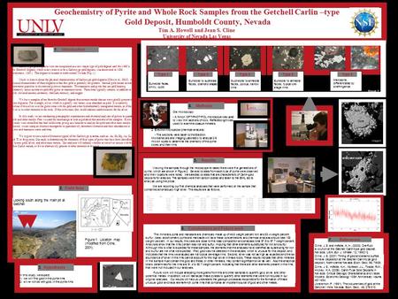 Geochemistry of Pyrite and Whole Rock Samples from the Getchell Carlin –type Gold Deposit, Humboldt County, Nevada Tim A. Howell and Jean S. Cline University.