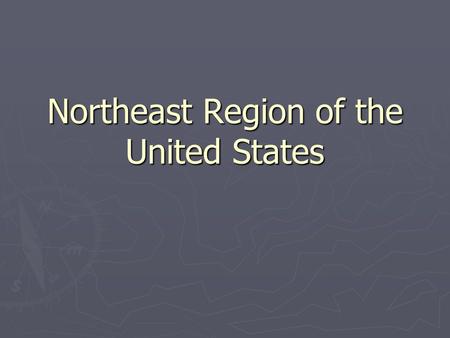 Northeast Region of the United States. Midwest Northeast South West For purpose of collecting statistics, the government divides the US into 4 major regions.