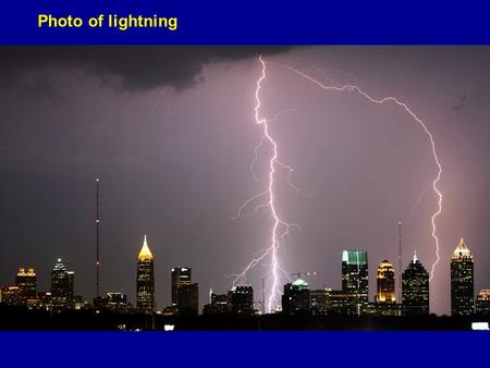 Photo of lightning. Fig. 3-4, p. 83 Diagram showing plant-to-home electricity.