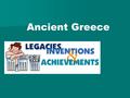 Ancient Greece. The Greeks are famous for their achievements in Architecture. They invented 3 types of columns that were used on their buildings throughout.