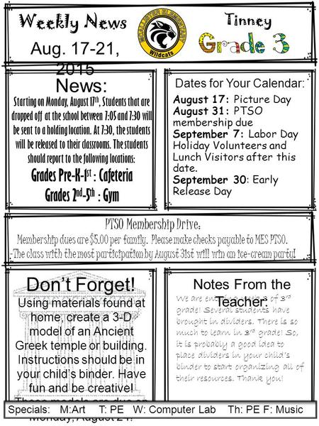 Weekly News Aug. 17-21, 2015 Notes From the Teacher: Don’t Forget! Using materials found at home, create a 3-D model of an Ancient Greek temple or building.