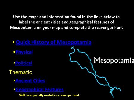 Political Geographical Features Physical Ancient Cities Thematic Use the maps and information found in the links below to label the ancient cities and.