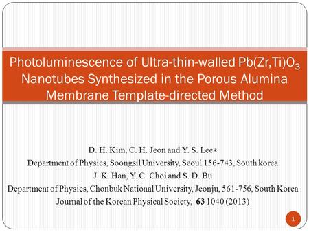 D. H. Kim, C. H. Jeon and Y. S. Lee ∗ Department of Physics, Soongsil University, Seoul 156-743, South korea J. K. Han, Y. C. Choi and S. D. Bu Department.