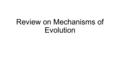 Review on Mechanisms of Evolution. 33. Use the circle graphs below to answer the question. The graphs illustrate change in a lizard population over time.