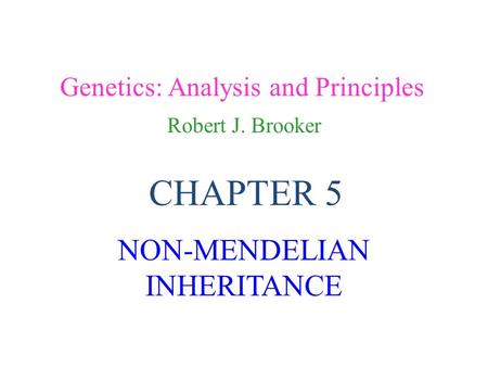 Genetics: Analysis and Principles