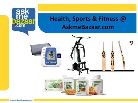 Health, Sports & AskmeBazaar.com.