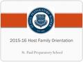 St. Paul Preparatory School 2015-16 Host Family Orientation.