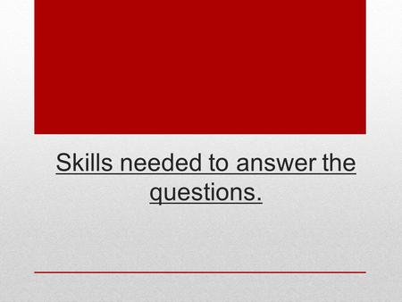 Skills needed to answer the questions.. 12 mark questions! Use evidence and reasoned argument to express and evaluate Personal responses Religious opinions.