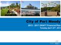 City of Port Moody 2013 - 2017 DRAFT Financial Plan Tuesday, April 23 rd, 2013.