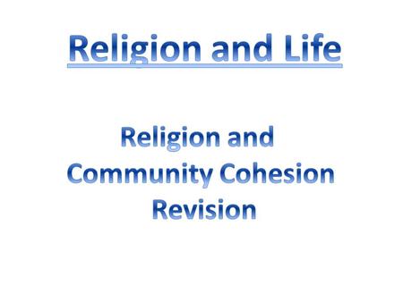 Topics Key-words How attitudes to women have changed and Why Christian and Muslim attitudes to the role of women What the government does to promote Community.