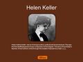 Helen Keller Helen Adams Keller was an American author, political activist and lecturer. She was the first deafblind person to earn a Bachelor of Arts.