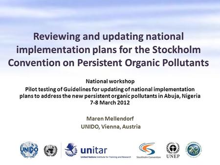 National workshop Pilot testing of Guidelines for updating of national implementation plans to address the new persistent organic pollutants in Abuja,