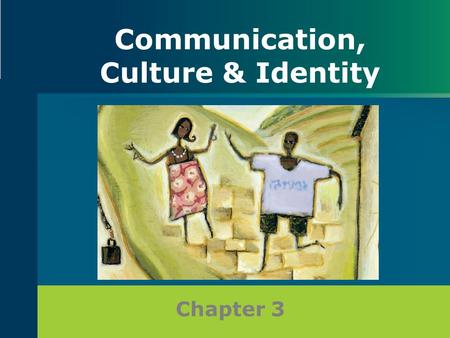 Communication, Culture & Identity Chapter 3. Intercultural Communication Intercultural communication is communication between and among individuals and.