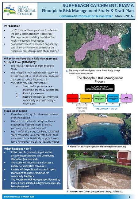 SURF BEACH CATCHMENT, KIAMA Floodplain Risk Management Study & Draft Plan Community Information Newsletter March 2016 The study area investigated in the.