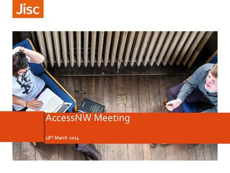 28 th March 2014 AccessNW Meeting. Agenda Housekeeping & next years meetings Hot topics MMU Technology for LLDD Project- Hannah Crumbleholme Xerte at.