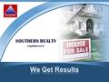 SOUTHERN REALTY Liquidators,LLC. We Create a Special Marketing Plan to Get You More Money for Your Property.