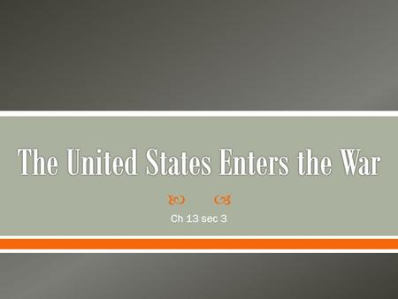  Ch 13 sec 3  From the beginning Americans have wanted to stay out of world problems. George Washington had warned of getting involved with other countries,