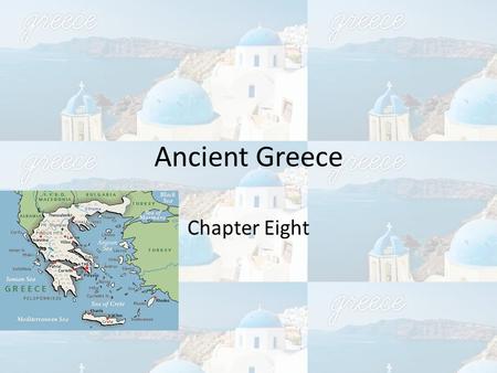 Ancient Greece Chapter Eight. Section One: Geography and the Early Greeks 1. Describe the geography of Greece and how that affected early settlement Peninsula.