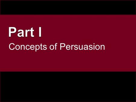 Part I Concepts of Persuasion.