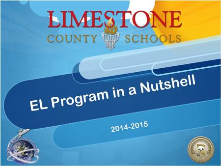 EL Program in a Nutshell 2014-2015. EL Program Flow Chart.