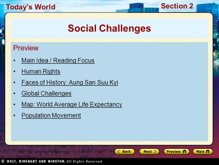 Today’s World Section 2 Preview Main Idea / Reading Focus Human Rights Faces of History: Aung San Suu Kyi Global Challenges Map: World Average Life Expectancy.