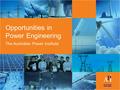 Opportunities in Power Engineering The Australian Power Institute.